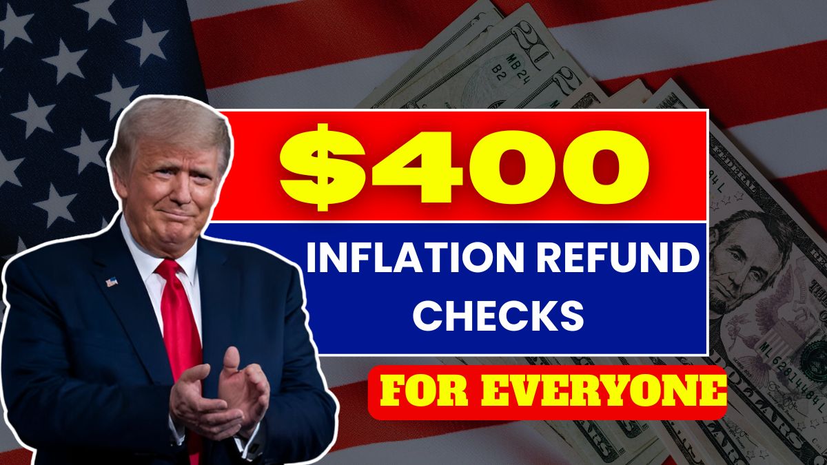 $400 Inflation Refund Checks Announced for Everyone, Payment Disbursment Started