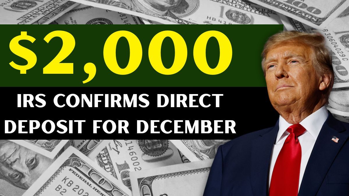 IRS Confirms $2,000 December 2025 Direct Deposit: Eligibility Rules, Payment Timeline, and Complete Claim Guide 