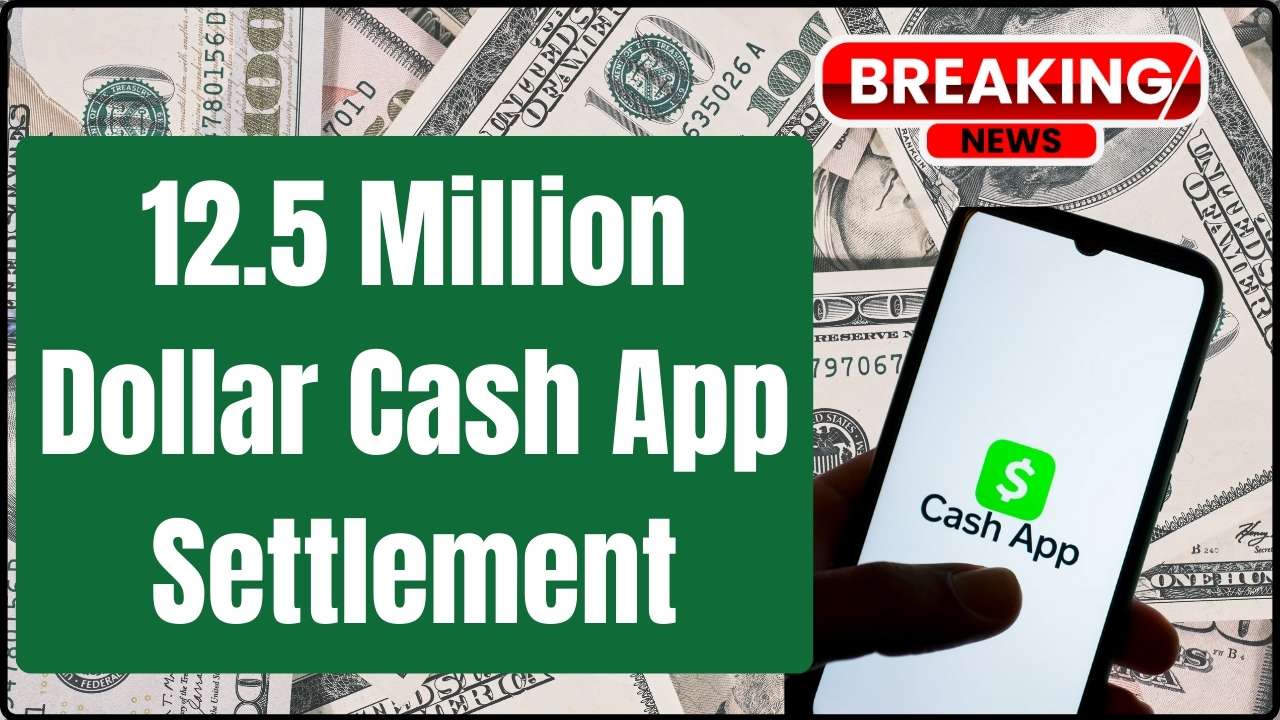 12.5 Million Dollar Cash App Settlement: Who’s Eligible for the $147 Payout?