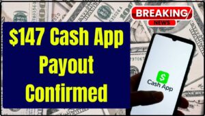 $147 Cash App Payout Confirmed
