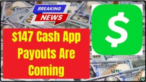 $147 Cash App Payouts Are Coming