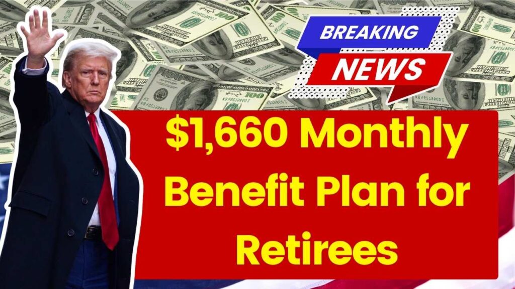 $1,660 Monthly Benefit Plan for Retirees