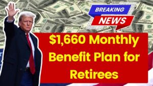 $1,660 Monthly Benefit Plan for Retirees