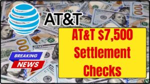 AT&T $7,500 Settlement Checks