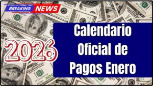 Calendario Oficial de Pagos Enero