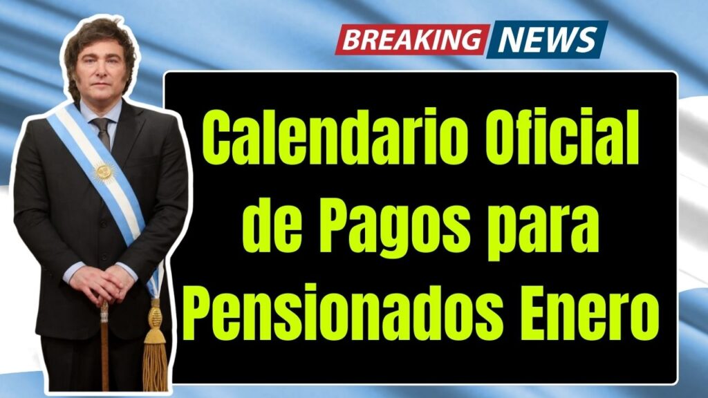Calendario Oficial de Pagos para Pensionados Enero