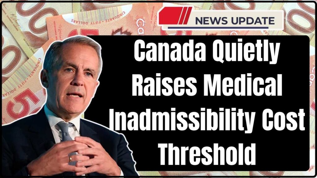 Canada Quietly Raises Medical Inadmissibility Cost Threshold
