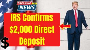 IRS Confirms $2,000 Direct Deposit