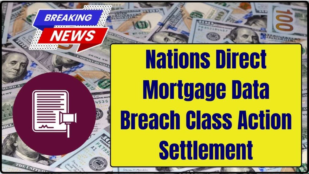Nations Direct Mortgage Data Breach Class Action Settlement