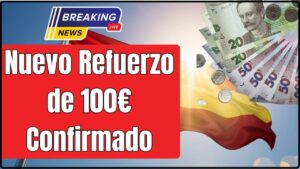 Nuevo Refuerzo de 100€ Confirmado