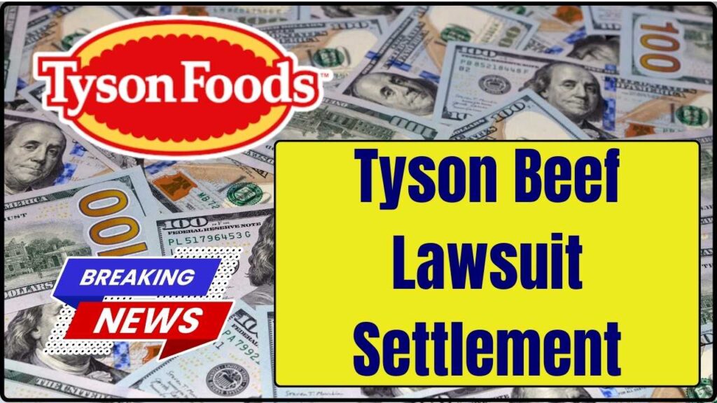 Tyson Beef Lawsuit Settlement Worth $82.5M