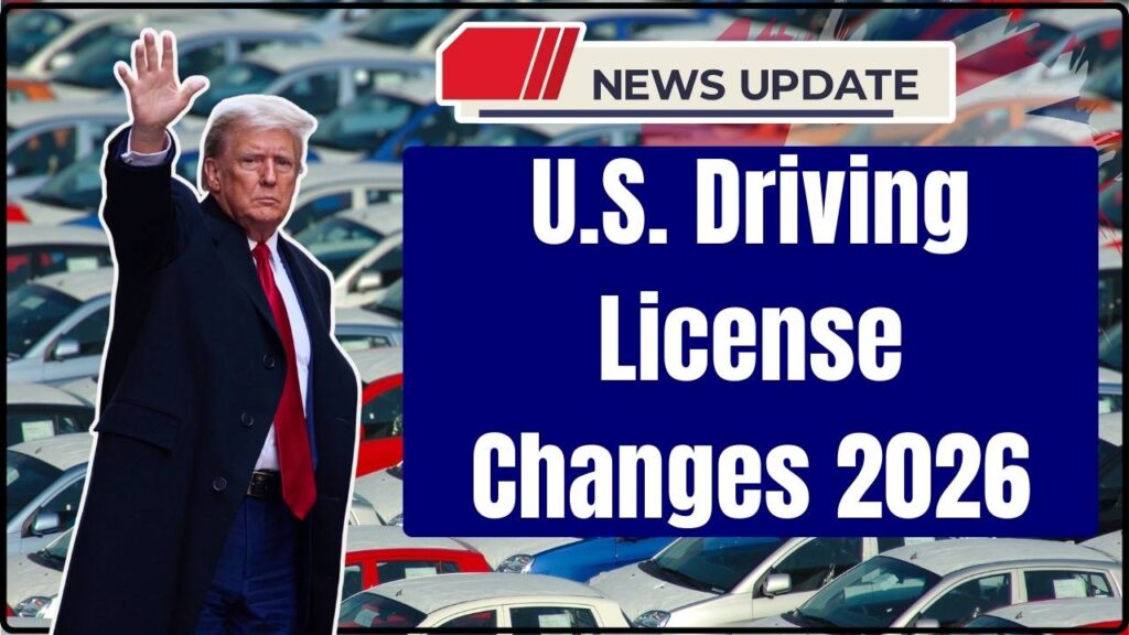 U.S. Driving License Changes 2026